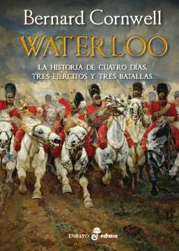Portada de WATERLOO. La historia de cuatro días, tres ejércitos y tres batallas