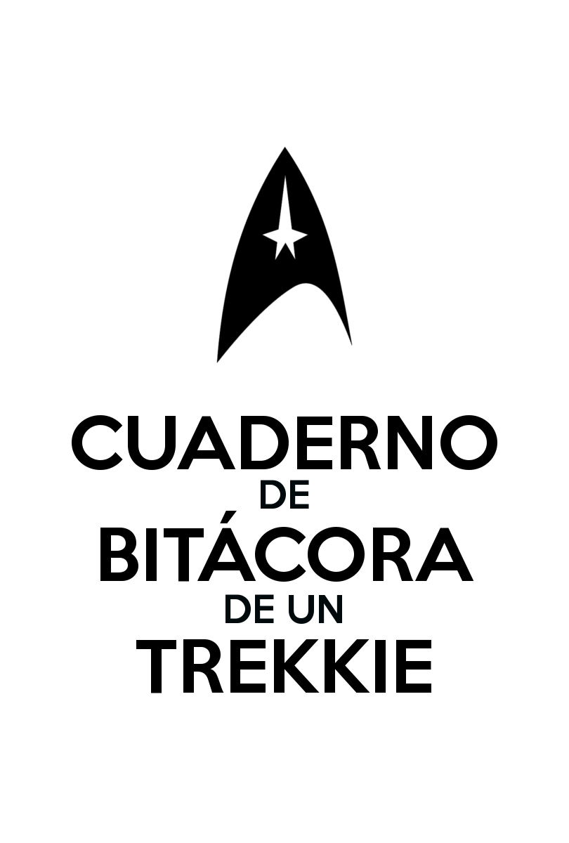 CUADERNO DE BITÁCORA DE UN TREKKIE