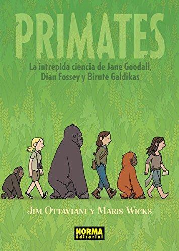Portada de PRIMATES. La intrépida ciencia de Jane Goodall, Dian Fossey y Biruté Galdikas