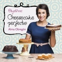 Portada de OBJETIVO: CHEESECAKE PERFECTO