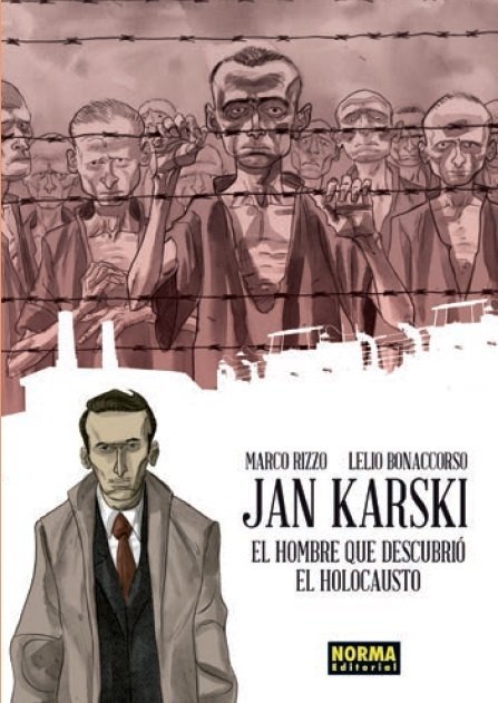 JAN KARSKI. El hombre que descubrió el holocausto