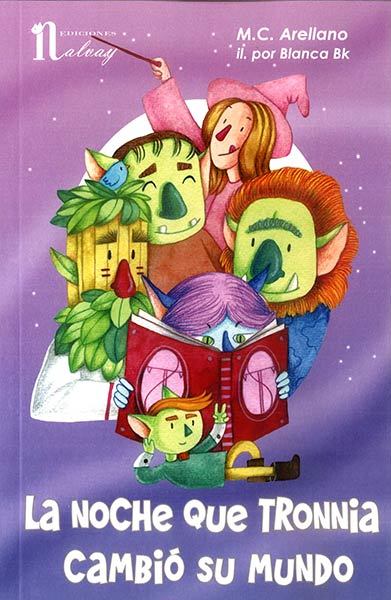Portada de LA NOCHE QUE TRONNIA CAMBIÓ SU MUNDO