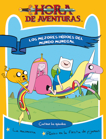 LOS MEJORES HEROES DEL MUNDO MUNDO MUNDIAL (HORA DE AVENTURAS)