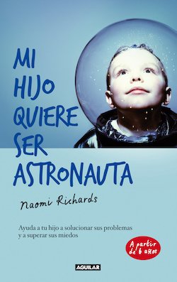 Portada de MI HIJO QUIERE SER ASTRONAUTA