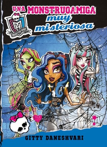 Portada de MONSTER HIGH. UNA MONSTRUOAMIGA MUY MISTERIOSA (MONSTRUOAMIGAS 3)